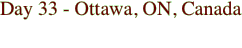 Day 33 - Ottawa, ON,