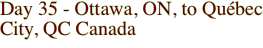 Day 35 - Ottawa, ON,
